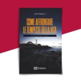 COME AFFRONTARE LE TEMPESTE DELLA VITA - Lirio Porrello