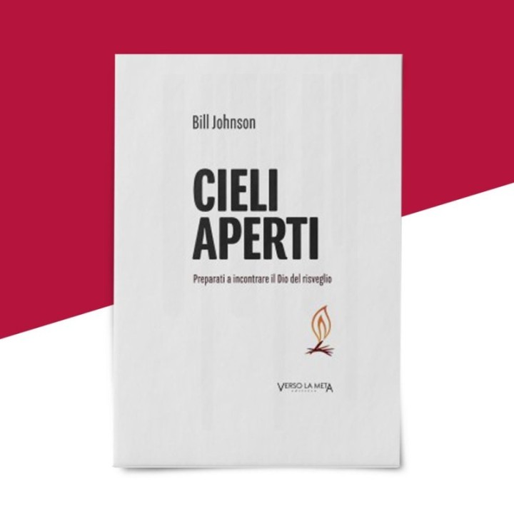 Cieli aperti Preparati a incontrare il Dio del risveglio Bill Johnson