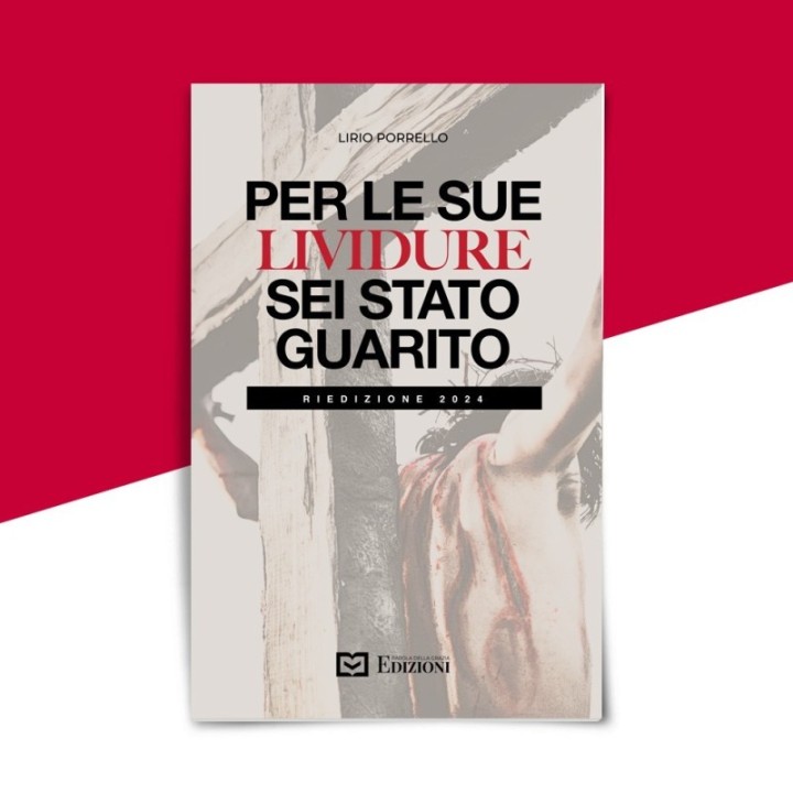 PER LE SUE LIVIDURE SEI STATO GUARITO - Riedizione - Lirio Porrello