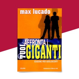 Affronta i tuoi Giganti - Edizione per adolescenti di Max Lucado - copertina