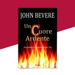 Un cuore ardente - John Bevere